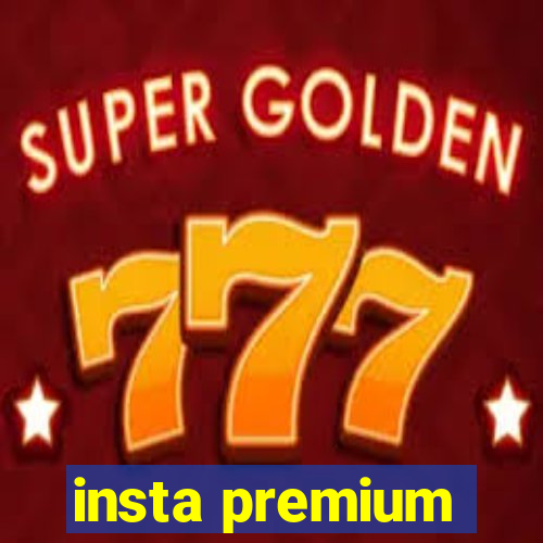 insta premium